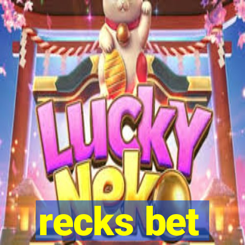 recks bet